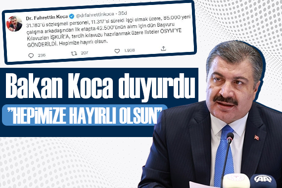 Bakan Koca  Hepimize hayırlı olsun  diyerek duyurdu!